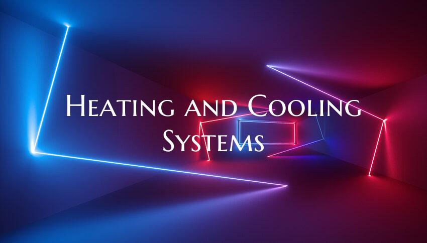 Heating and Cooling Systems